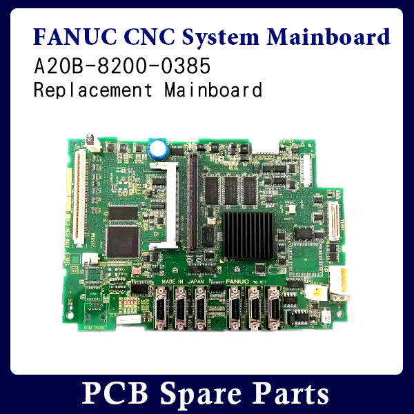 FANUC CNC System Mainboard A20B-8200-0385 ,Replacement Mainboard