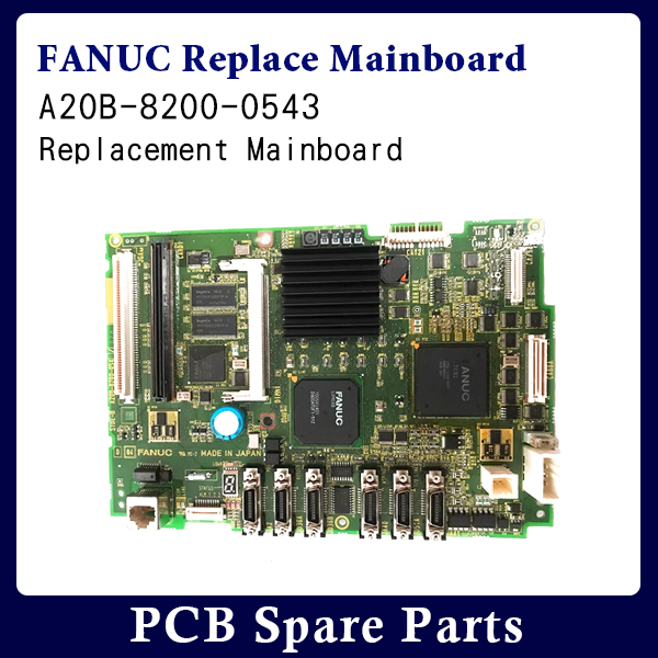Replace FANUC A20B-8200-0543 Mainboard