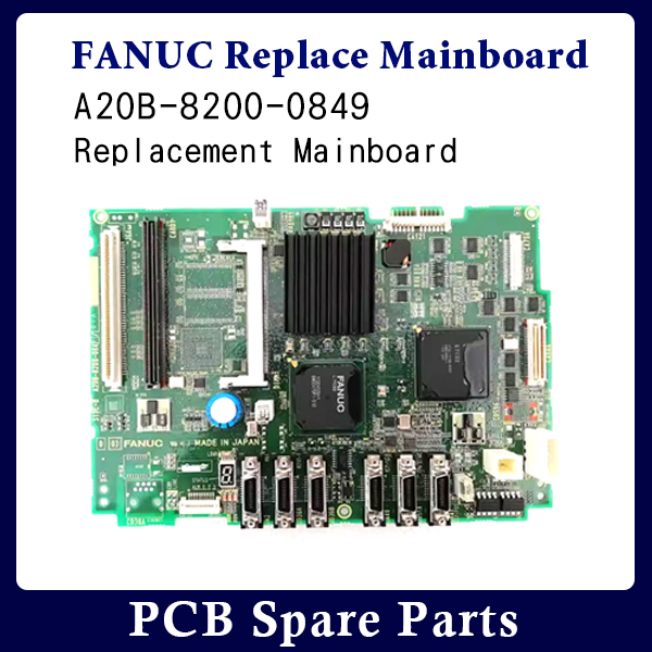 FANUC- A20B-8200-0849 Replacement Mainboard