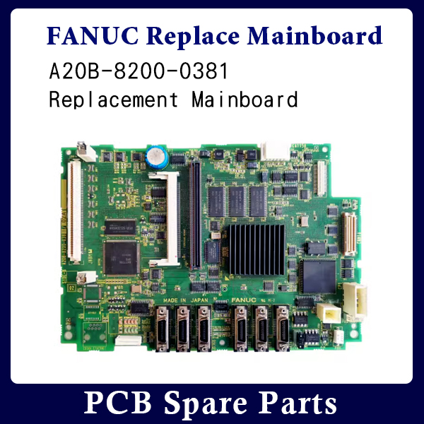 FANUC A20B-8200-0381 Replacement Mainboard